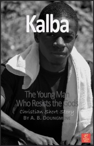 book cover: Kalba, the Young Man Who Resists the Gods, a Christian short story